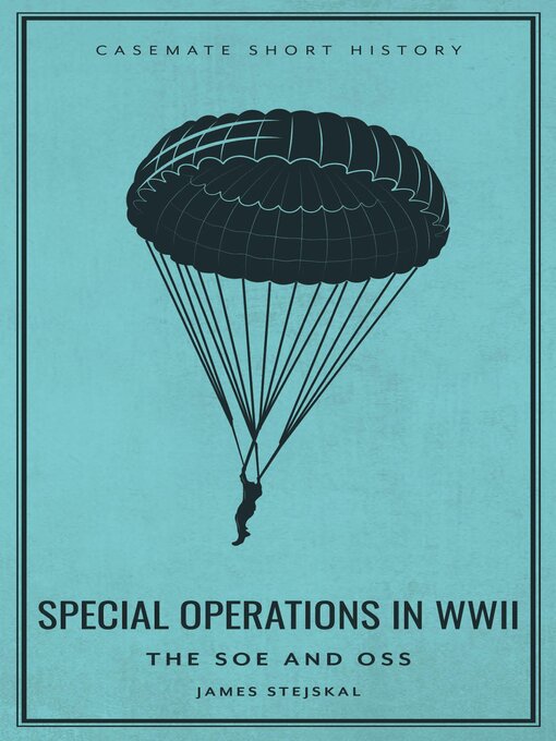 Title details for Special Operations in WWII by James Stejskal - Available